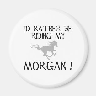 Aimant Je monterais plutôt mon Morgan