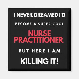 Aimant Je N'Ai Jamais rêvé que je devenais une infirmière