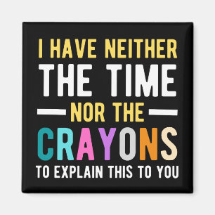Aimant je n'ai ni le temps ni les crayons pour expliquer