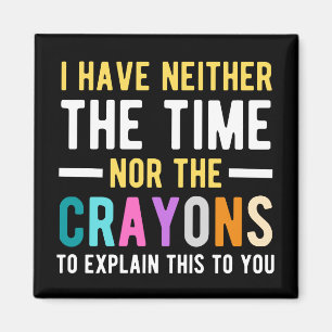 Aimant je n'ai ni le temps ni les crayons pour expliquer