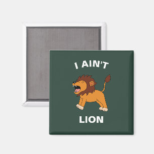 Aimant Je n'ai pas de lion drôle de faune sauvage Jungle