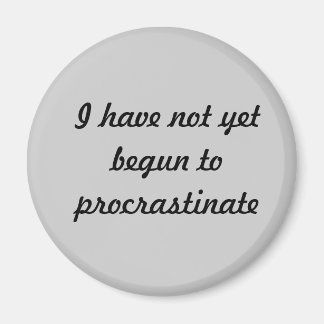 Aimant Je n'ai pas encore commencé à retarder