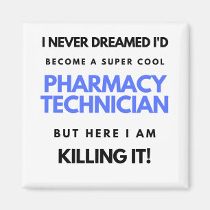 Aimant Je n'aurais jamais rêvé de devenir une pharmacie s