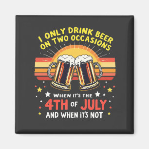 Aimant Je ne bois que dans deux occasions amusantes 4 jui