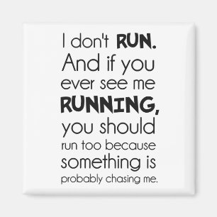 Aimant Je ne cours pas. Quelque Chose Me Poursuit Probabl