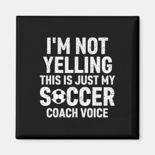 Aimant Je ne crie pas, c'est juste ma voix de coach de fo