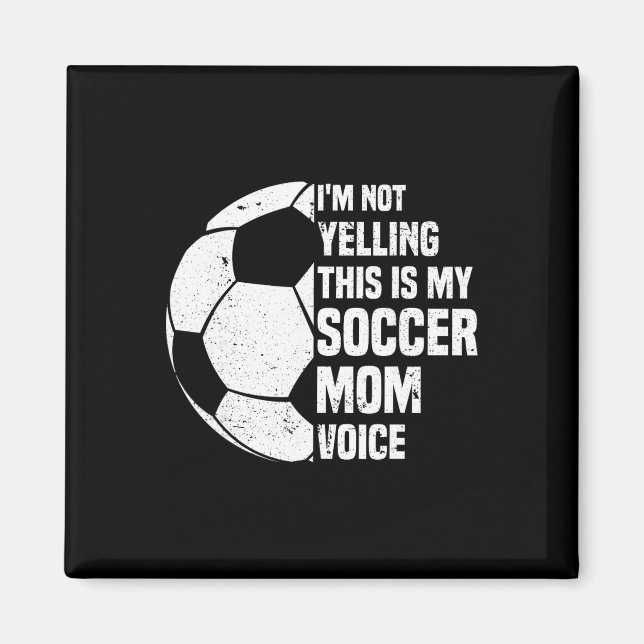 Aimant Je ne crie pas, c'est ma voix de mère de footballe (Devant)