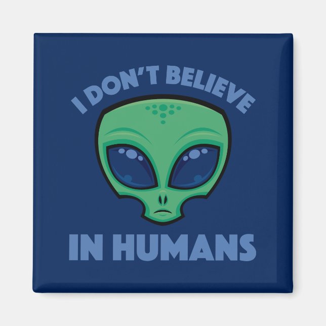 Aimant Je ne crois pas en Alien de dessin humain (Devant)