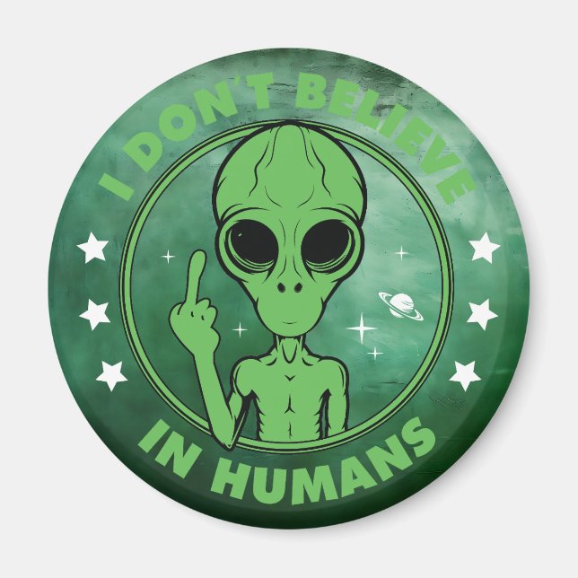 Aimant Je ne crois pas en la conception d'alien drôle d'h (Devant)