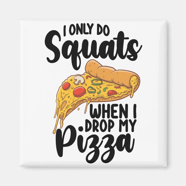 Aimant Je ne fais des squats que lorsque je laisse tomber (Devant)