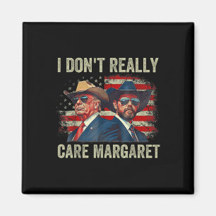 Aimant Je Ne M'Occupe Pas Vraiment De Margaret Funny Trum