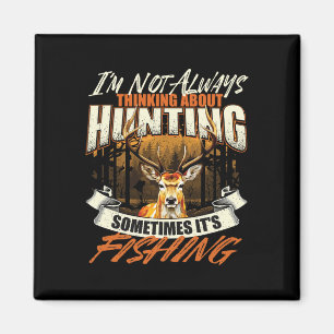 Aimant Je ne pense pas toujours à la chasse - Faune D
