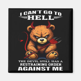 Aimant Je ne peux pas aller en enfer le diable a encore u