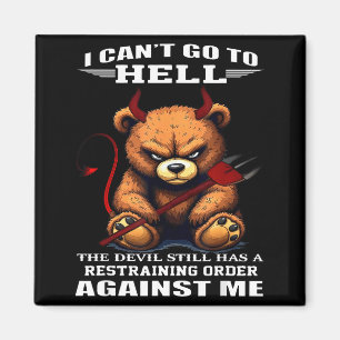 Aimant Je ne peux pas aller en enfer, le diable a toujour