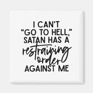 Aimant Je ne peux pas aller en enfer parce que Satan a un