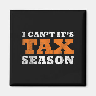 Aimant Je ne peux pas, c'est la saison des impôts, drôle