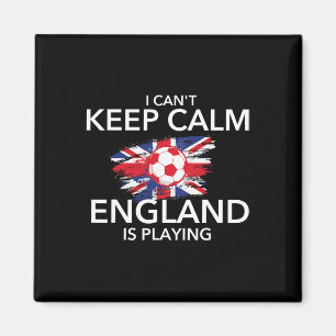 Aimant Je ne peux pas rester calme, l'Angleterre joue - F