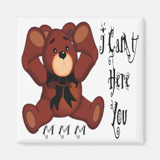 Aimant Je ne peux pas t'entendre Teddy Bear