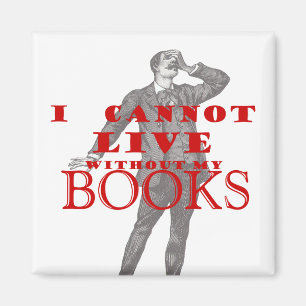 Aimant Je ne peux pas vivre sans mes livres - mâle