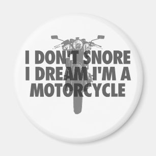 Aimant Je ne ronfle pas rêve d'I que je suis une moto