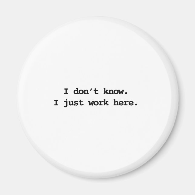 Aimant Je ne sais pas que je travaille ici (Devant)