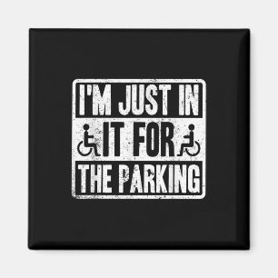 Aimant Je ne suis là que pour le stationnement drôle Chai