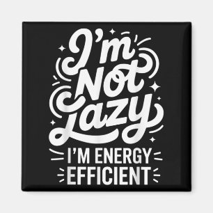 Aimant Je ne suis pas blasé Je suis économe en énergie -