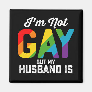 Aimant Je ne suis pas gay mais mon mari est drôle Fierté