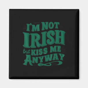 Aimant Je ne suis pas irlandais, mais baise-moi de toute