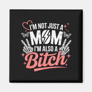 Aimant Je ne suis pas juste une maman, je suis aussi une 
