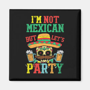 Aimant Je Ne Suis Pas Mexicaine Mais Faisons Parti Cinco