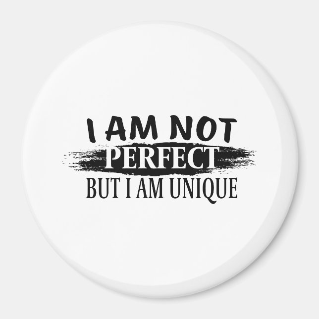 Aimant Je ne suis pas parfait, mais je suis unique (Devant)