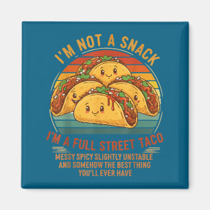Aimant Je ne suis pas un snack, je suis un véritable taco