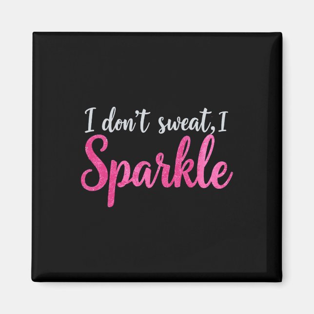 Aimant Je ne transpire pas Humour drôle Gym Tee Entraînem (Devant)