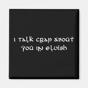 Aimant Je Parle D'Ennemi De Toi À Elvish Funny