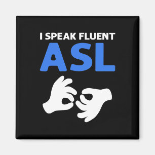 Aimant Je Parle Fluent ASL. Langue des signes main ASL Pr