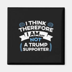 Aimant Je pense donc je ne suis pas un partisan de Trump