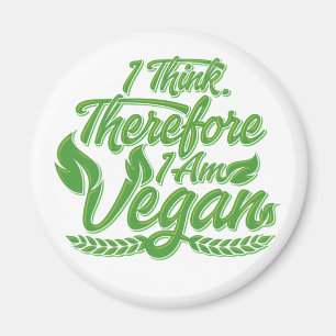 Aimant Je Pense Que Je Suis Vegan.