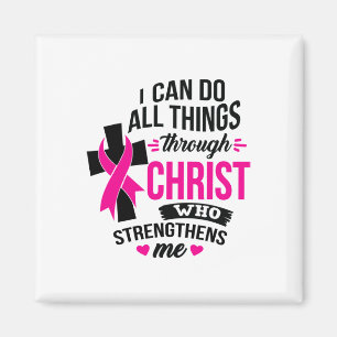 Aimant Je Peux Faire Tout Par Le Christ Cancer Du Sein A