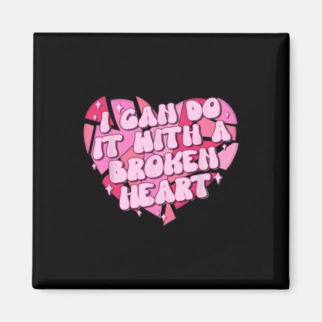 Aimant Je Peux Le Faire Avec Un Coeur Cassé (Devant)