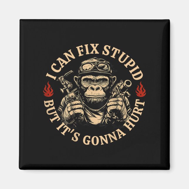 Aimant Je peux réparer Stud mais ça va faire mal à singe  (Devant)