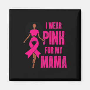 Aimant Je Porte Du Rose Pour Ma Mama Black Woman Breight