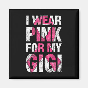Aimant Je Porte Du Rose Pour Mon Gigi Cancer Du Sein Surv
