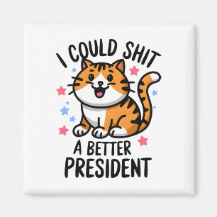 Aimant Je pourrais être un meilleur président drôle anti