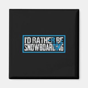 Aimant Je Préférais Snowboard Extreme Sport D'Hiver
