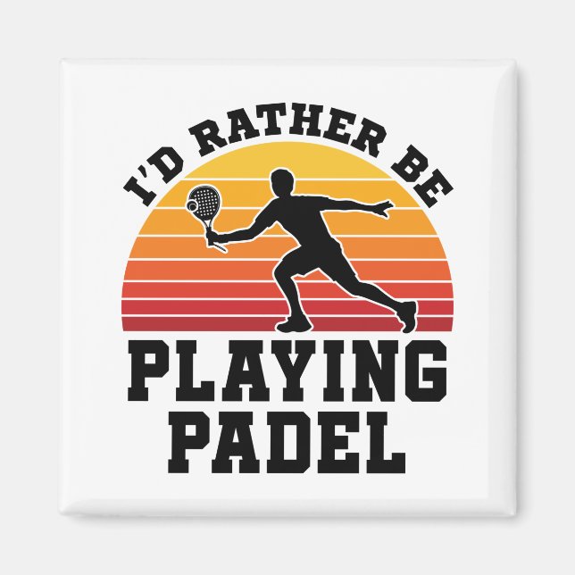Aimant Je préfère jouer à Padel (Devant)