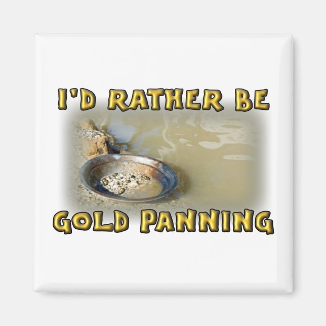 Aimant Je préférerais être de l'OR PANNING (Devant)