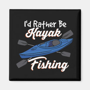 Aimant Je Préférerais Être Kayak Fishing