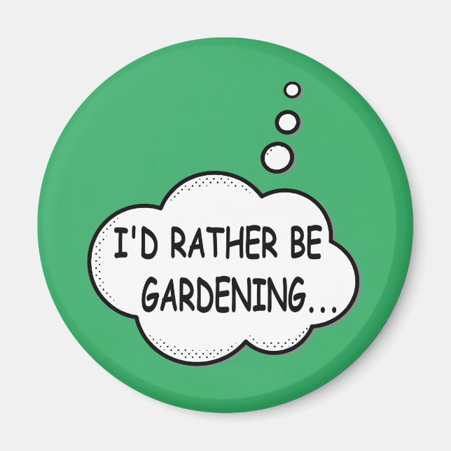 Aimant Je préférerais être vert jardinage (Devant)