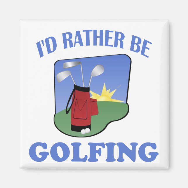 Aimant Je Préférerais Faire Du Golf (Devant)